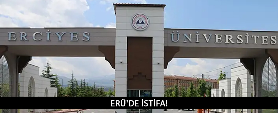 ERÜ'de istifa!